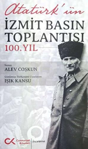 Atatürk'ün İzmit Basın Toplantısı 100.Yıl