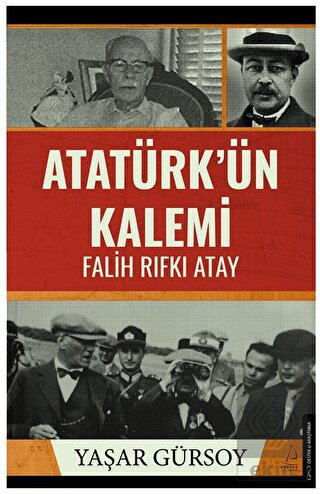 Atatürk'ün Kalemi - Falih Rıfkı Atay