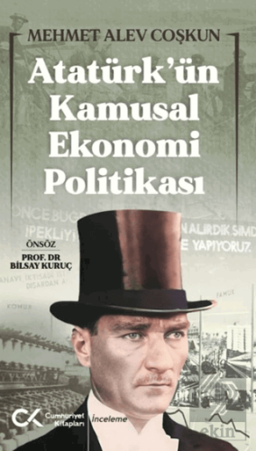 Atatürk'ün Kamusal Ekonomi Politikası