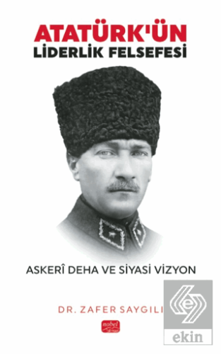 Atatürkün Liderlik Felsefesi