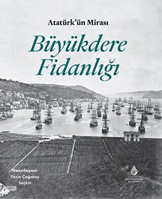Atatürk'ün Mirası Büyükdere Fidanlığı