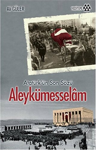 Atatürk\'ün Son Sözü Aleykümesselam