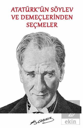 Atatürk'ün Söylev ve Demeçlerinden Seçmeler