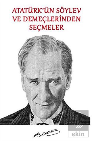 Atatürk'ün Söylev ve Demeçlerinden Seçmeler