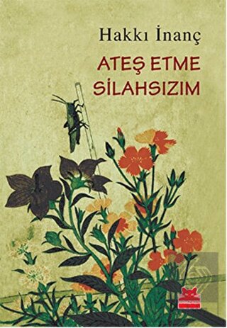 Ateş Etme Silahsızım