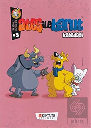 Ateş ile Barut - Kabadayı / Resimli Öyküler 3