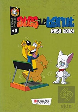 Ateş İle Barut - Koşu Bandı / Resimli Öyküler 1