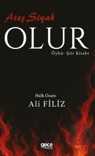 Ateş Siyah Olur