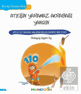 Ateşin Yaramaz Akrabası Yangın - Sıra Dışı Durumla