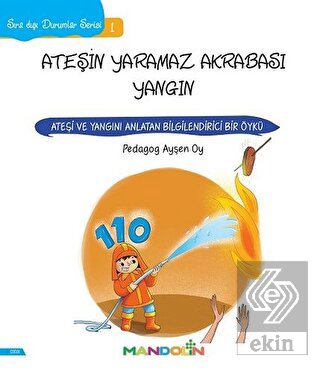 Ateşin Yaramaz Akrabası Yangın - Sıra Dışı Durumla