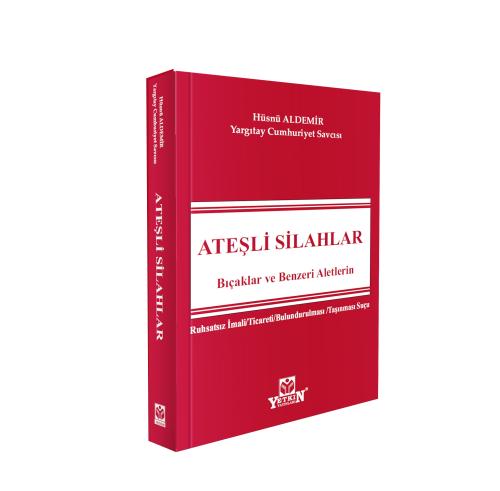 Ateşli Silahlar Bıçaklar ve Benzeri Aletlerin