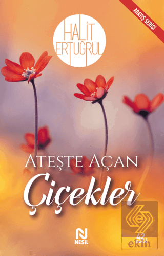 Ateşte Açan Çiçekler