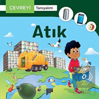 Atık - Çevreyi Tanıyalım