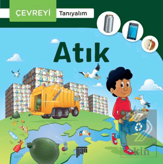 Atık - Çevreyi Tanıyalım
