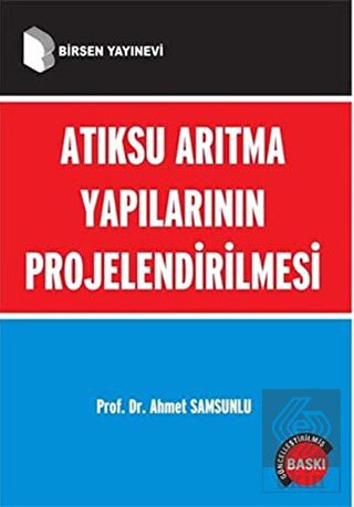 Atıksu Arıtma Yapılarının Projelendirilmesi