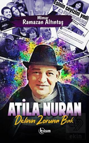 Atila Nuran - Delinin Zoruna Bak