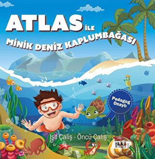 Atlas İle Minik Deniz Kaplumbağası - Pedagog Onayl