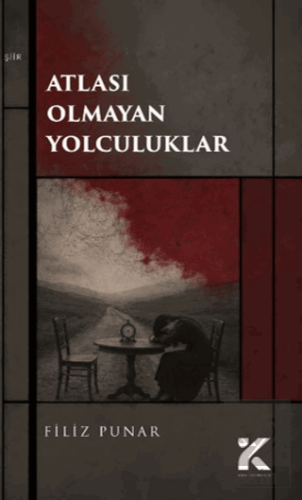 Atlası Olmayan Yolculuklar Filiz Punar Kiba Yayımcılık Satın Al - ekin
