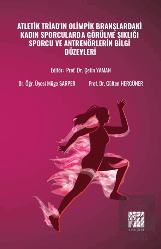 Atletik Triadın Olimpik Branşlardaki Kadın Sporcularda Görülme Sıklığı Sporcu ve Antrenörlerin Bilgi Düzeyleri