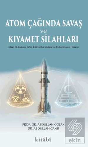 Atom Çağında Savaş ve Kıyamet Silahları Abdullah Çolak Kitabi Yayınevi
