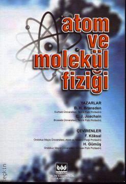 ATOM VE MOLEKÜL FİZİĞİ ( BRAN SDEN/JOACHAIN ) - BİLİM