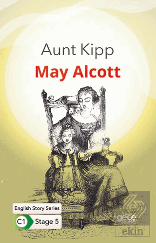 Aunt Kipp - İngilizce Hikayeler C1 Stage 5