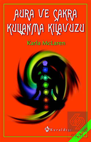 Aura ve Çakra Kullanma Kılavuzu