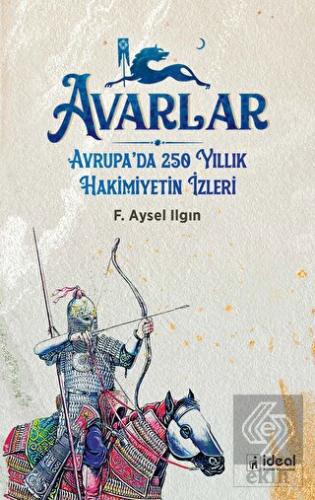Avarlar - Avrupa'da 250 Yıllık Hakimiyetin İzleri