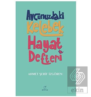 Avcunuzdaki Kelebek Hayat Defteri
