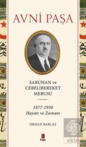 Avni Paşa Saruhan Ve Cebelibereket Mebusu