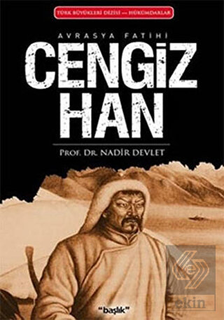 Avrasya Fatihi Cengiz Han