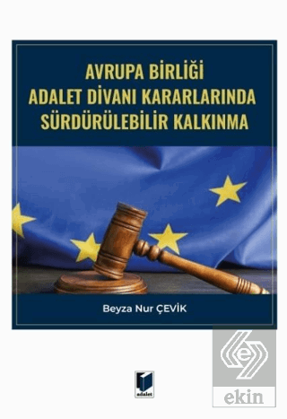 Avrupa Birliği Adalet Divanı Kararlarında Sürdürülebilir Kalkınma