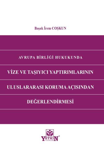 Avrupa Birliği Hukukunda Vize ve Taşıyıcı Yaptırımlarının Uluslararası