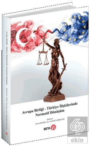 Avrupa Birliği – Türkiye İlişkilerinde Normatif Dö