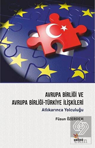 Avrupa Birliği ve Avrupa Birliği-Türkiye İlişkiler