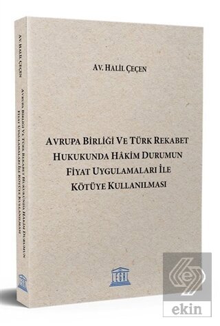 Avrupa Birliği ve Türk Rekabet Hukukunda Hakim Dur