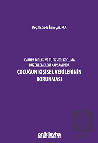 Avrupa Birliği ve Türk Veri Koruma Düzenlemeleri K