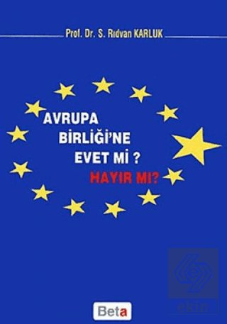 Avrupa Birliği'ne Evet mi Hayır mı?