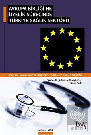 Avrupa Birliği\'ne Üyelik Sürecinde Türkiye Sağlık
