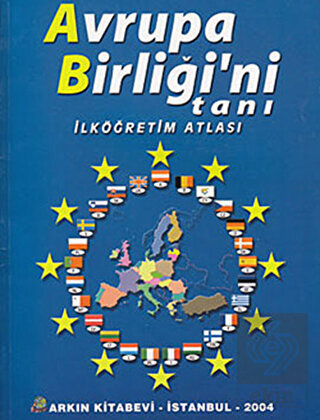 Avrupa Birliği\'ni Tanı - İlköğretim Atlası