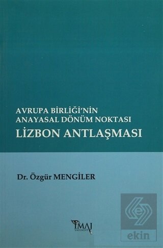 Avrupa Birliği'nin Anayasal Dönüm Noktası Lizbon A