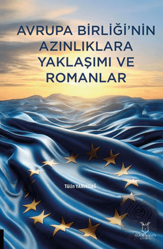 Avrupa Birliğinin Azınlıklara Yaklaşımı ve Romanlar