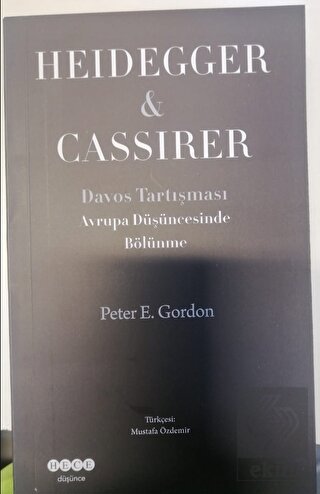 Avrupa Düşüncesinde Bölünme Heidegger - Cassirer