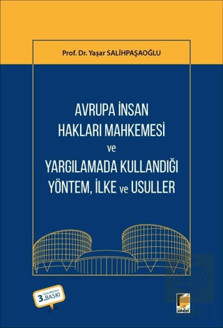Avrupa İnsan Hakları Mahkemesi ve Yargılamada Kullandığı Yöntem İlke, ve Usuller