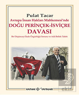 Avrupa İnsan Hakları Mahkemesi\'nde Doğu Perinçek