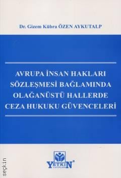 Avrupa İnsan Hakları Sözleşmesi Bağlamında Olağanüstü Hallerde Ceza Hu