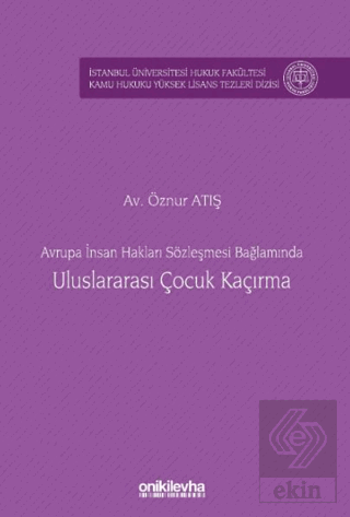 Avrupa İnsan Hakları Sözleşmesi Bağlamında Uluslararası Çocuk Kaçırma