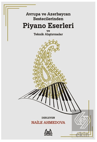 Avrupa ve Azerbaycan Bestecilerinden Piyano Eserle
