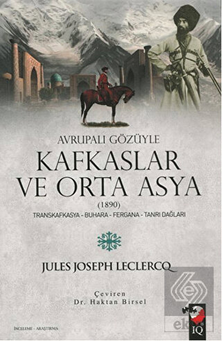 Avrupalı Gözüyle Kafkaslar ve Orta Asya (1890)