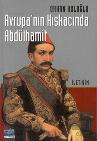 Avrupa\'nın Kıskacında Abdülhamit